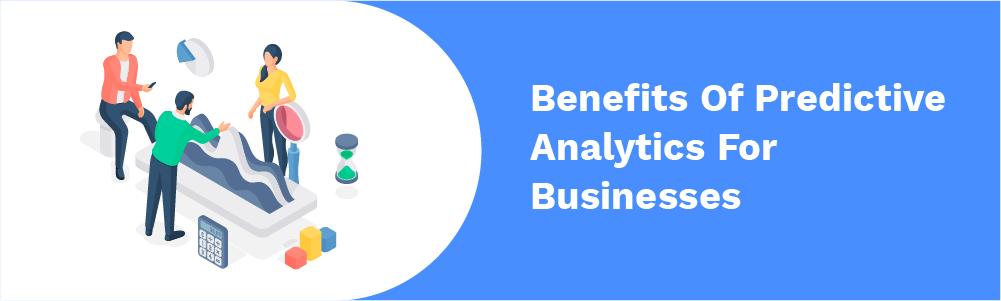 benefits of predictive analytics for businesses
